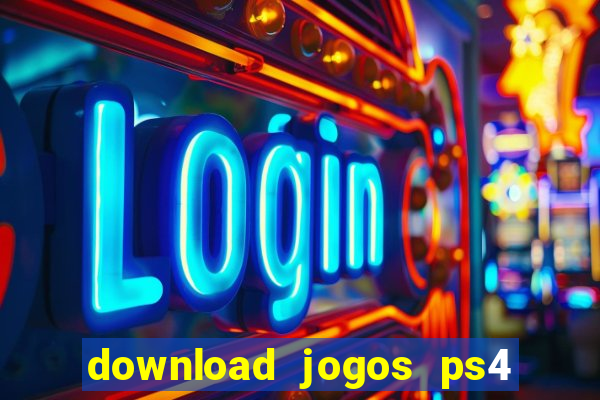 download jogos ps4 pkg pt br